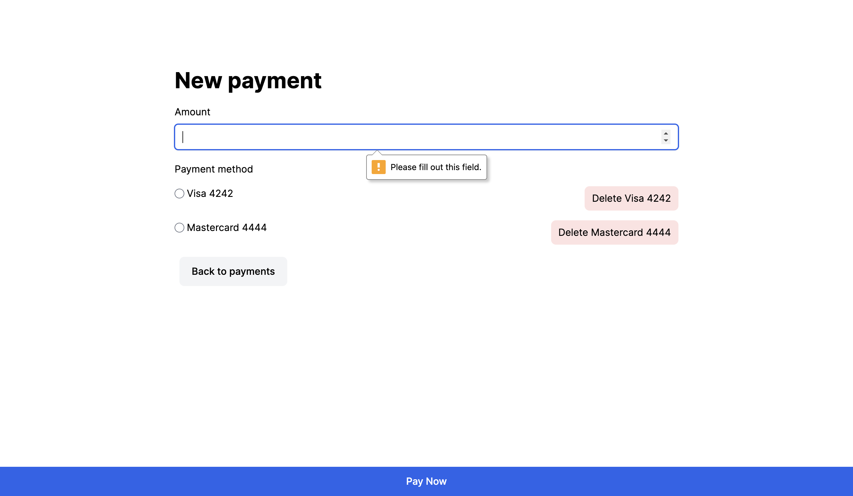 An image of an invalid form. Hitting a button to delete a payment does not
work, and instead validates the payment form. The "Amount" field has an error
reading: Please fill out this
field.