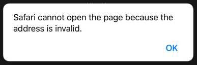 An alert from Safari with the message 'Safari cannot open the page
  because the address is invalid'